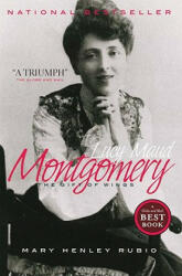 Lucy Maud Montgomery - Mary Henley Rubio (ISBN: 9780385667609)
