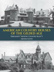 American Country Houses of the Gilded Age: (ISBN: 9780486243016)