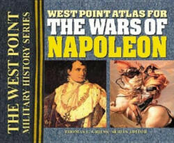 West Point Atlas for the Wars of Napoleon - Thomas E. Greiss (ISBN: 9780757001550)