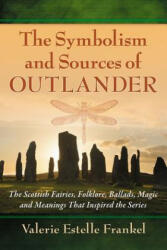 Symbolism and Sources of Outlander - Valerie Estelle Frankel (ISBN: 9780786499526)