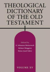 Theological Dictionary of the Old Testament - G. Johannes Botterweck, Helmer Ringgren, Heinz-Josef Fabry (ISBN: 9780802873781)