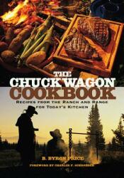 The Chuck Wagon Cookbook: Recipes from the Ranch and Range for Today's Kitchen (ISBN: 9780806136547)