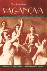 Vaganova - Vera Krasovskaya (ISBN: 9780813028316)