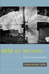 Asia As Method (ISBN: 9780822346760)