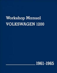 Volkswagen 1200 (Type 11, 14, 15) Workshop Manual 1961-1965 - Volkswagen of America (ISBN: 9780837617022)
