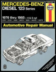 Mercedes-Benz Diesel 123 Series (76 - 85) - Larry Warren, J. H. Haynes (ISBN: 9780856966972)