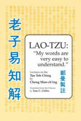 Lao Tzu: My Words Are Very Easy to Understand - Cheng Man-ch'ing (ISBN: 9780913028919)