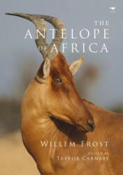 antelope of Africa - Willem Frost (ISBN: 9781431406081)