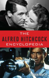 Alfred Hitchcock Encyclopedia - Stephen Whitty (ISBN: 9781442251595)