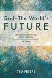 GodThe World's Future - Ted Peters (ISBN: 9781451482225)