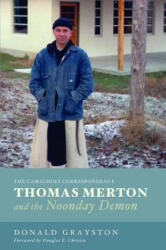 Thomas Merton and the Noonday Demon - Donald Grayston (ISBN: 9781498209373)