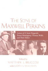Sons of Maxwell Perkins - Maxwell E. Perkins, Matthew J. Bruccoli, Judith S. Baughman (ISBN: 9781570035487)