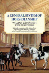 A General System of Horsemanship - William Canvenish Duke of Newcastle, William Cavendish, William C. Steinkraus (ISBN: 9781570765537)