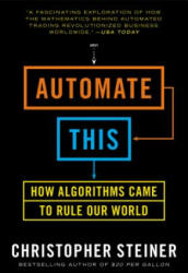Automate This - Christopher Steiner (ISBN: 9781591846529)