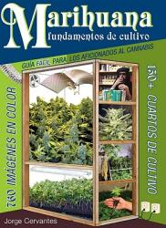 Marihuana Fundamentos de Cultivo: Guia Facil para los Aficionados al Cannabis (ISBN: 9781878823380)