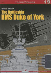Battleship HMS Duke of York - Witold Koszela (ISBN: 9788364596025)