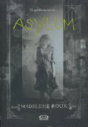 Madeleine Roux - Asylum - Madeleine Roux (ISBN: 9789876127783)