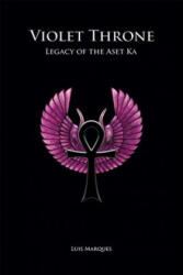 Violet Throne - Legacy of the Aset Ka (ISBN: 9789899569447)