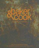Baker & Cook: The Story and Recipes Behind the Successful Artisan Bakery and Food Store (ISBN: 9789814751568)