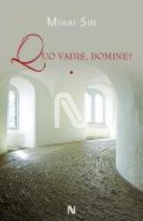 Quo vadis, Domine? (2007)