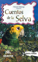 Cuentos de la selva: Clasicos para ninos - Horacio Quiroga (ISBN: 9789706438836)