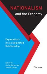 Nationalism and the Economy: Explorations Into a Neglected Relationship (ISBN: 9789633861981)