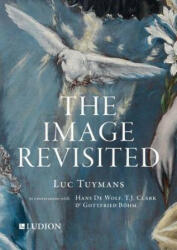 Luc Tuymans: The Image Revisited - LUC TUYMANS (ISBN: 9789491819797)