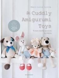 Cuddly Amigurumi Toys - Mari-Liis Lille (ISBN: 9789491643200)