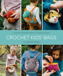 Crochet Kids' Bags - Chabepatterns (ISBN: 9789491643187)