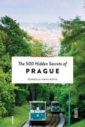 500 Hidden Secrets of Prague - Vendula Havlikova (ISBN: 9789460582103)