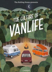 Rolling Home presents The Culture of Vanlife - Veerle Helsen (ISBN: 9789401449779)