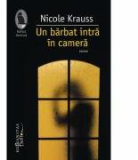 Un barbat intra in camera - Nicole Krauss (ISBN: 9789736894237)