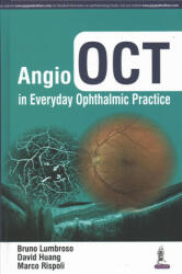 Angio OCT in Everyday Ophthalmic Practice - Bruno Lumbroso (ISBN: 9789352700844)