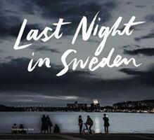 Last Night in Sweden (ISBN: 9789171264305)