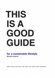 This is a Good Guide - for a Sustainable Lifestyle - Marieke Eyskoot (ISBN: 9789063694920)