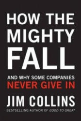 How the Mighty Fall - Jim Collins (2009)