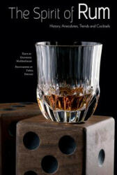 Spirit of Rum: History, Anecdotes, Trends and Cocktails - Moldenhauer, Giovanna (ISBN: 9788854412408)