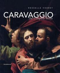 Caravaggio: The Complete Works - Caravaggio, Rossella Vodret (ISBN: 9788836637133)