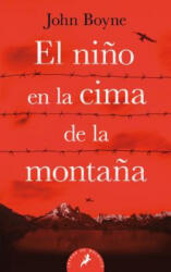 EL NIÑO EN LA CIMA DE LA MONTAÑA - JOHN BOYNE (ISBN: 9788498388329)