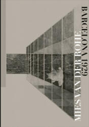 Mies Van Der Rohe: Barcelona-1929 - Remei Capdevila-Werning (ISBN: 9788494423420)
