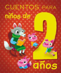 CUENTOS PARA NIÑOS DE 2 AÑOS - ISABELLA PAGLIA (ISBN: 9788491451440)