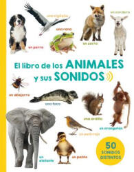 El Libro de los Animales y Sus Sonidos - Various Authors (ISBN: 9788491450979)