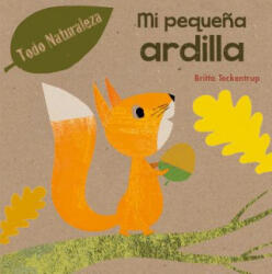 Mi Pequena Ardilla - Britta Teckentrup (ISBN: 9788491450894)