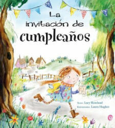 La Invitacion de Cumpleanos - Lucy Rowland (ISBN: 9788491450849)