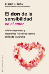 El Don de la Sensibilidad En El Amor - Elaine Aron (ISBN: 9788491112792)
