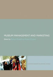 Museum Management and Marketing - Richard Sandell (2007)