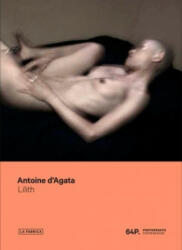 ANTOINE D'AGATA - Lilith - ANTOINE D'AGATA (ISBN: 9788417048044)