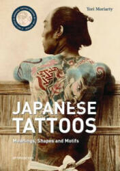 Japanese Tattoos - Yori Moriarty, Tom Corkett (ISBN: 9788416851966)