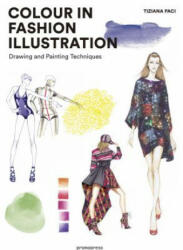 Colour in Fashion Illustration - Tiziana Paci (ISBN: 9788416851591)