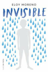 Invisible / Invisible - ELOY MORENO (ISBN: 9788416588435)
